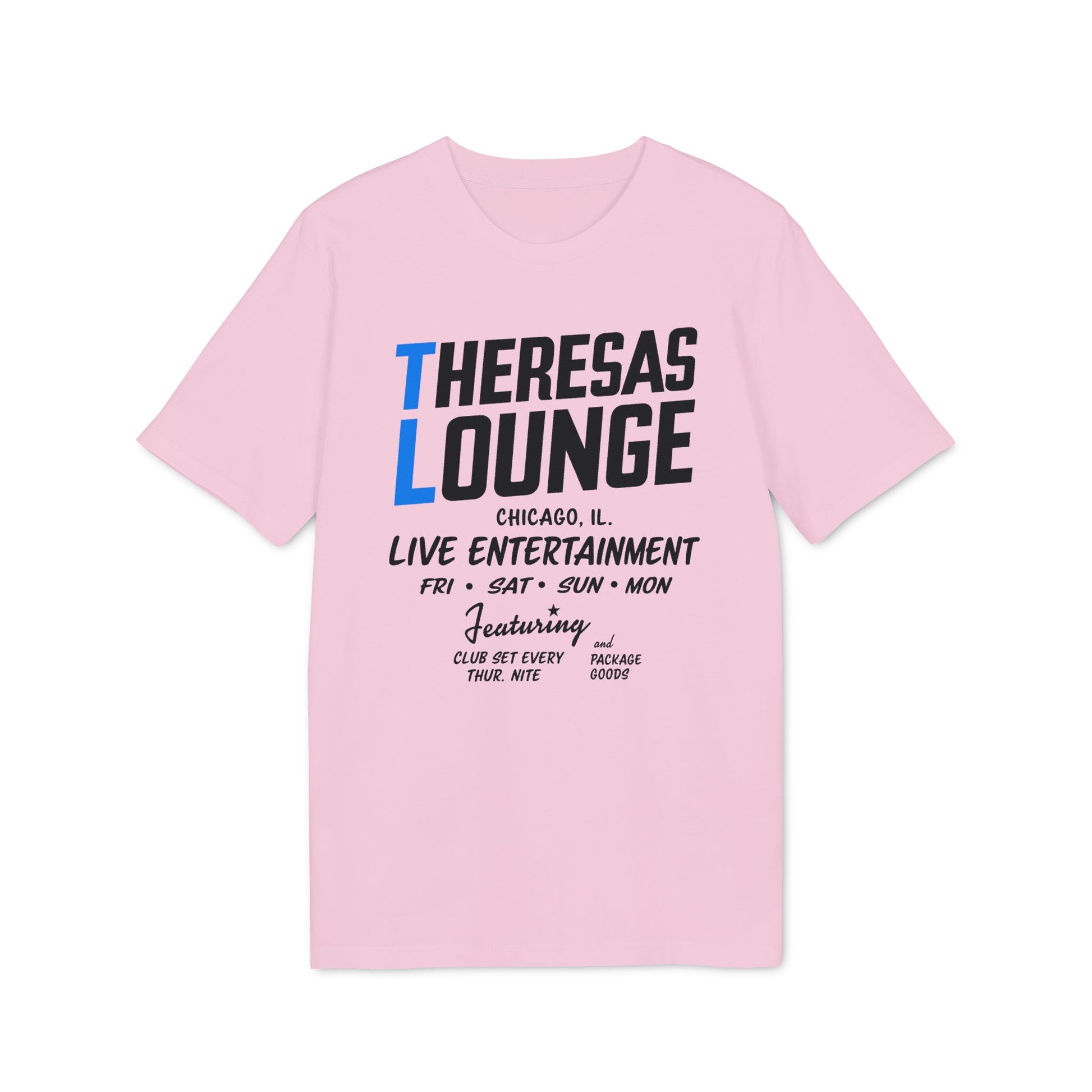 Pink t-shirt with "Theresas Lounge Chicago IL Live Entertainment" text.