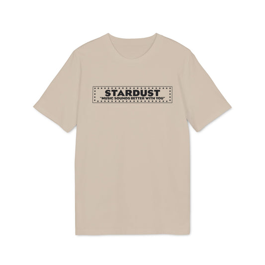 Tan t-shirt with "STARDUST" and "MUSIC SOUNDS BETTER WITH YOU" text.