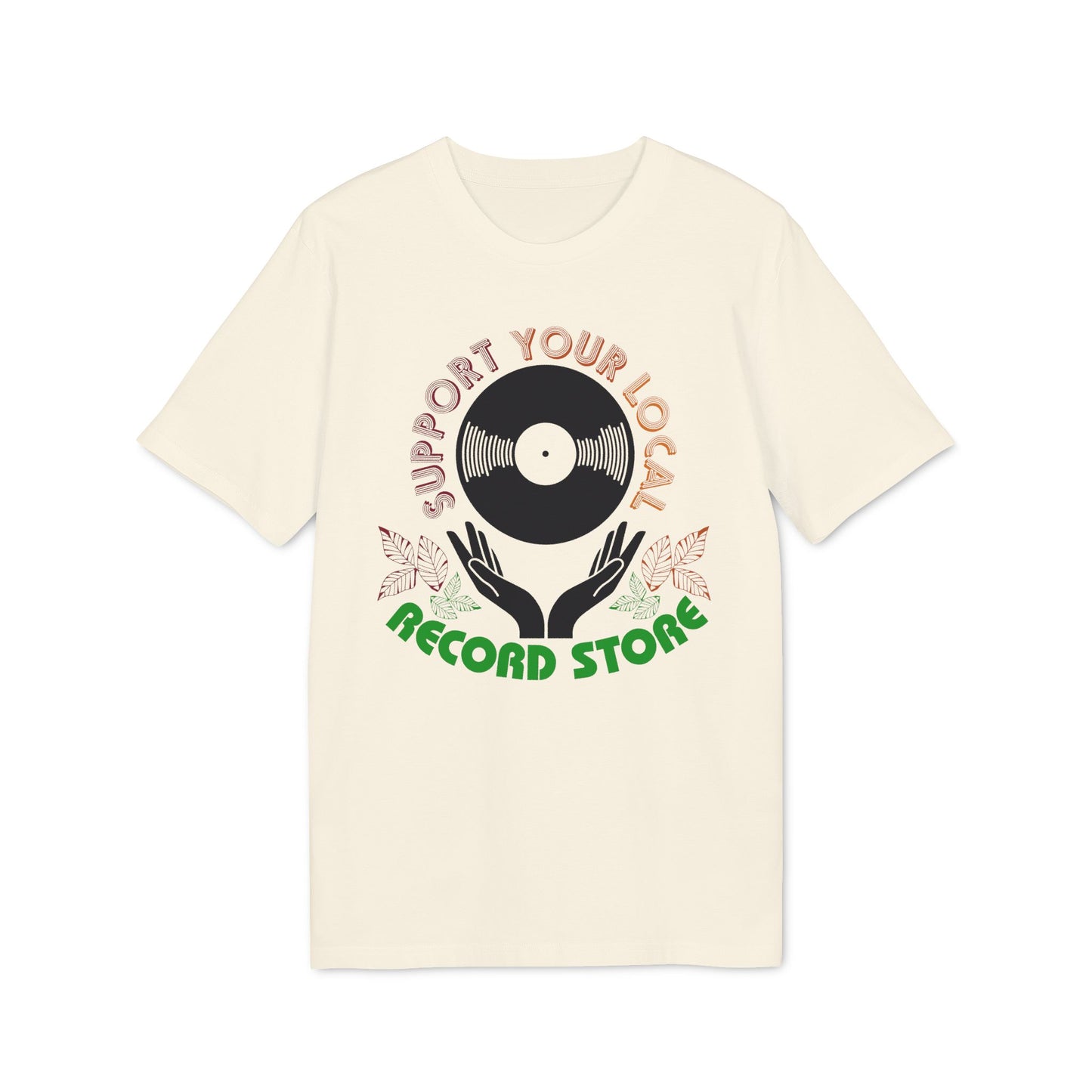 Cream t-shirt with "Support Your Local Record Store" text, vinyl record, and hands graphic.