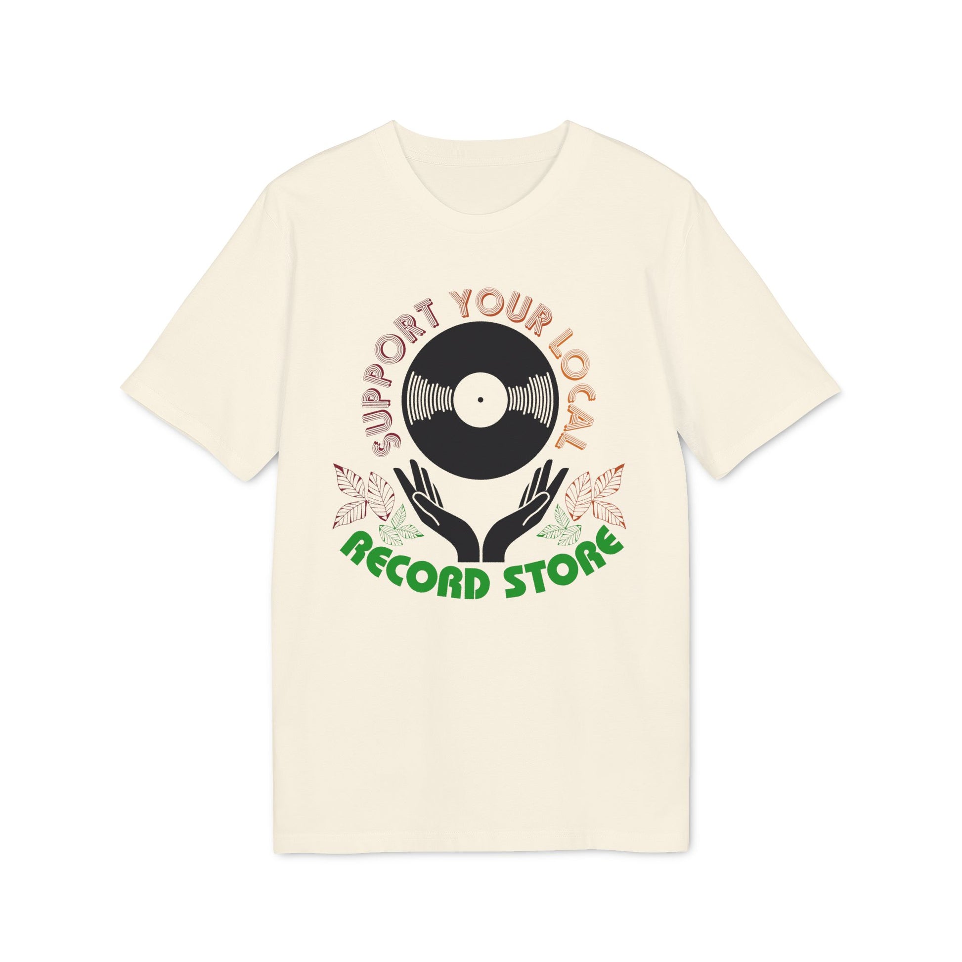 Cream t-shirt with "Support Your Local Record Store" text, vinyl record, and hands graphic.