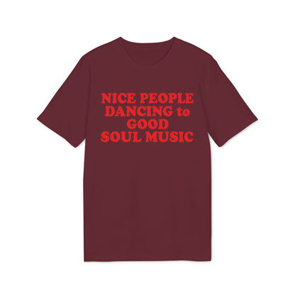 Maroon t-shirt with red text reading "NICE PEOPLE DANCING to GOOD SOUL MUSIC".