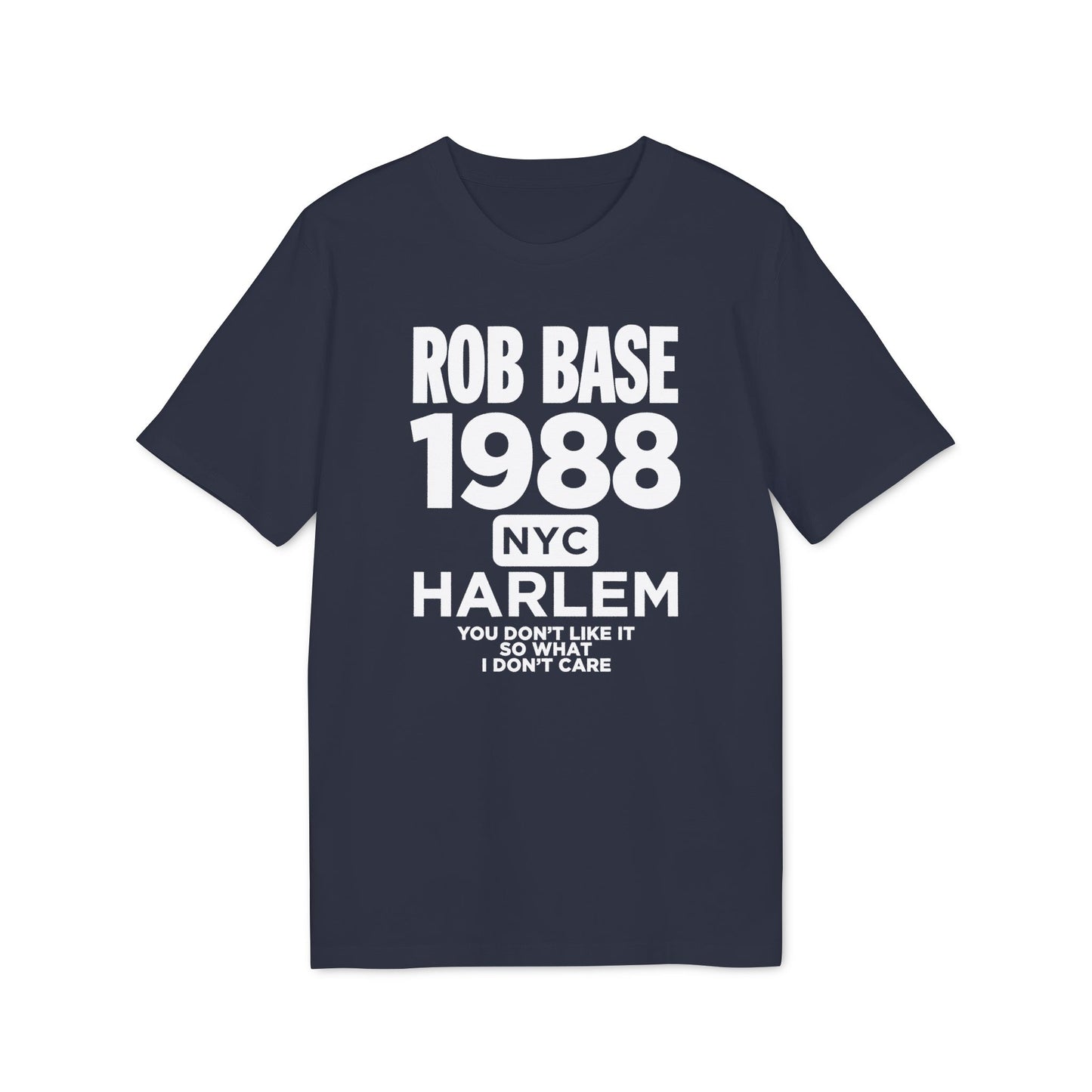 Navy t-shirt with "Rob Base 1988 NYC Harlem" and lyrics.