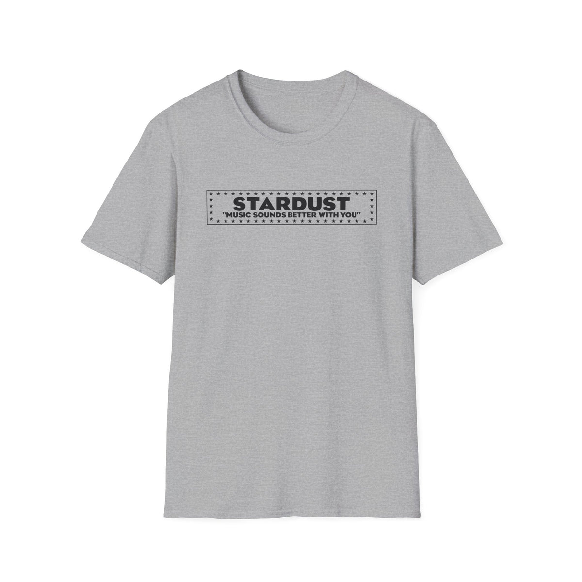 Gray t-shirt with "STARDUST" and "MUSIC SOUNDS BETTER WITH YOU" text graphic.
