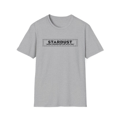 Gray t-shirt with "STARDUST" and "MUSIC SOUNDS BETTER WITH YOU" text graphic.