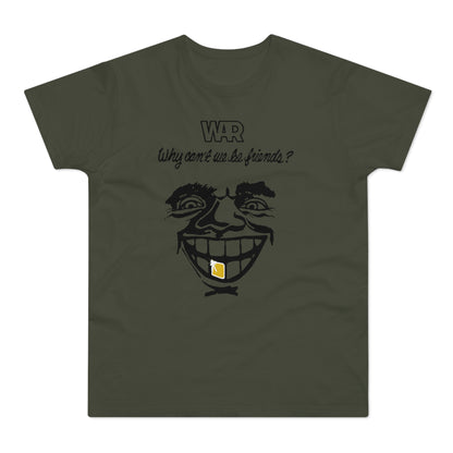 War Why Can't We Be Friends T Shirt (Standardgewicht)