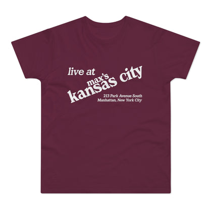Maroon t-shirt with white text "live at max's Kansas City 213 Park Avenue South Manhattan, New York City".