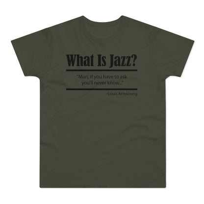 What Is Jazz? T Shirt (Standardgewicht)