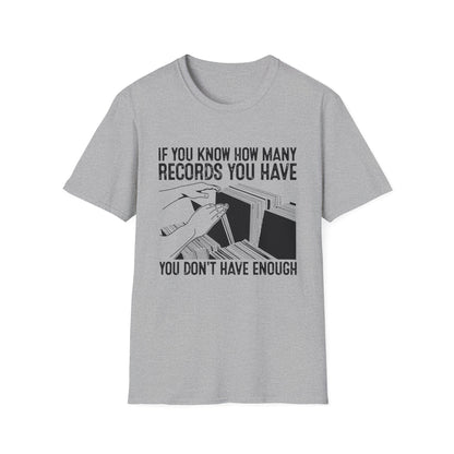 If You Know How Many Records You Have T Shirt