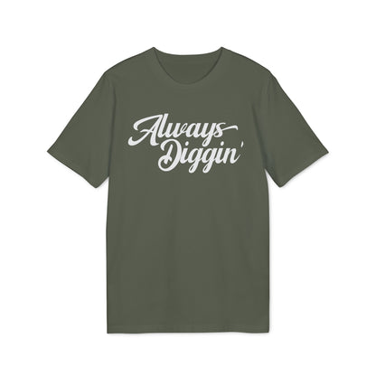 Always Digging Bio-T-Shirt (Premium Qualität)