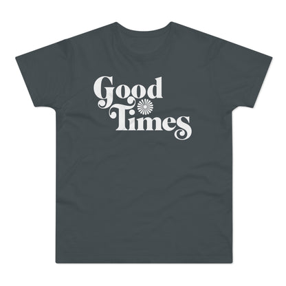 Good Times T Shirt (Standardgewicht)