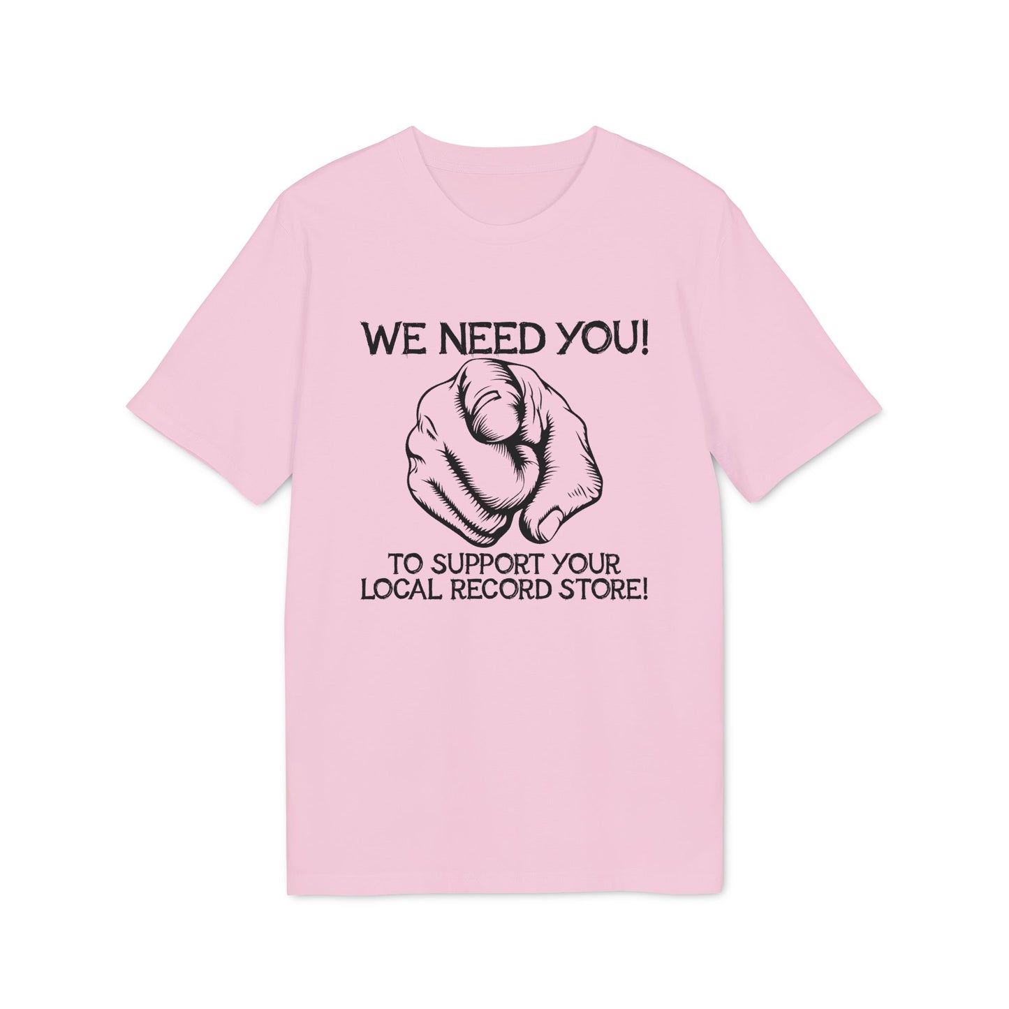 Pink t-shirt with text "WE NEED YOU!" and a pointing hand.