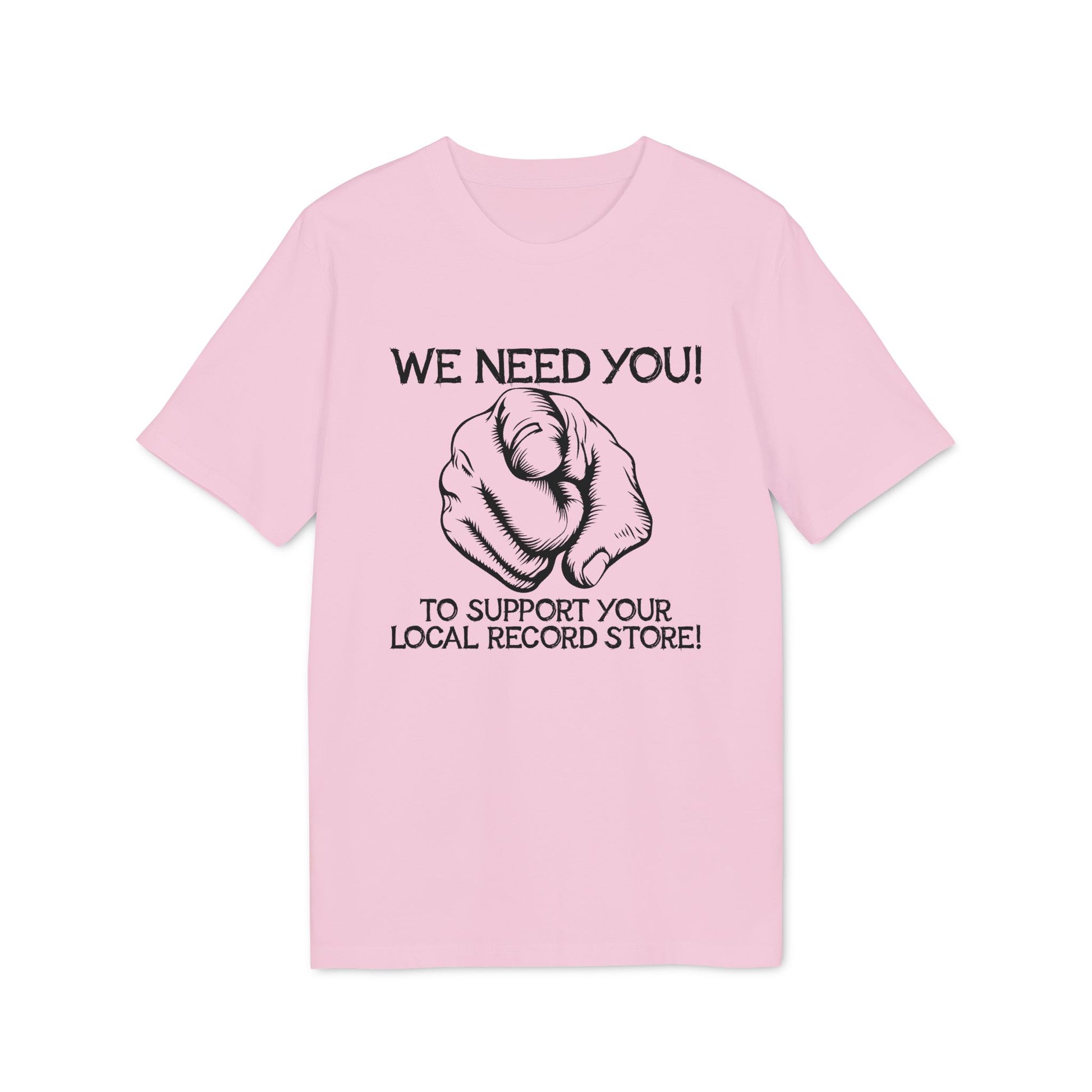 Pink t-shirt with text "WE NEED YOU!" and a pointing hand.