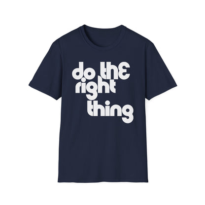 Do The Right Thing T Shirt
