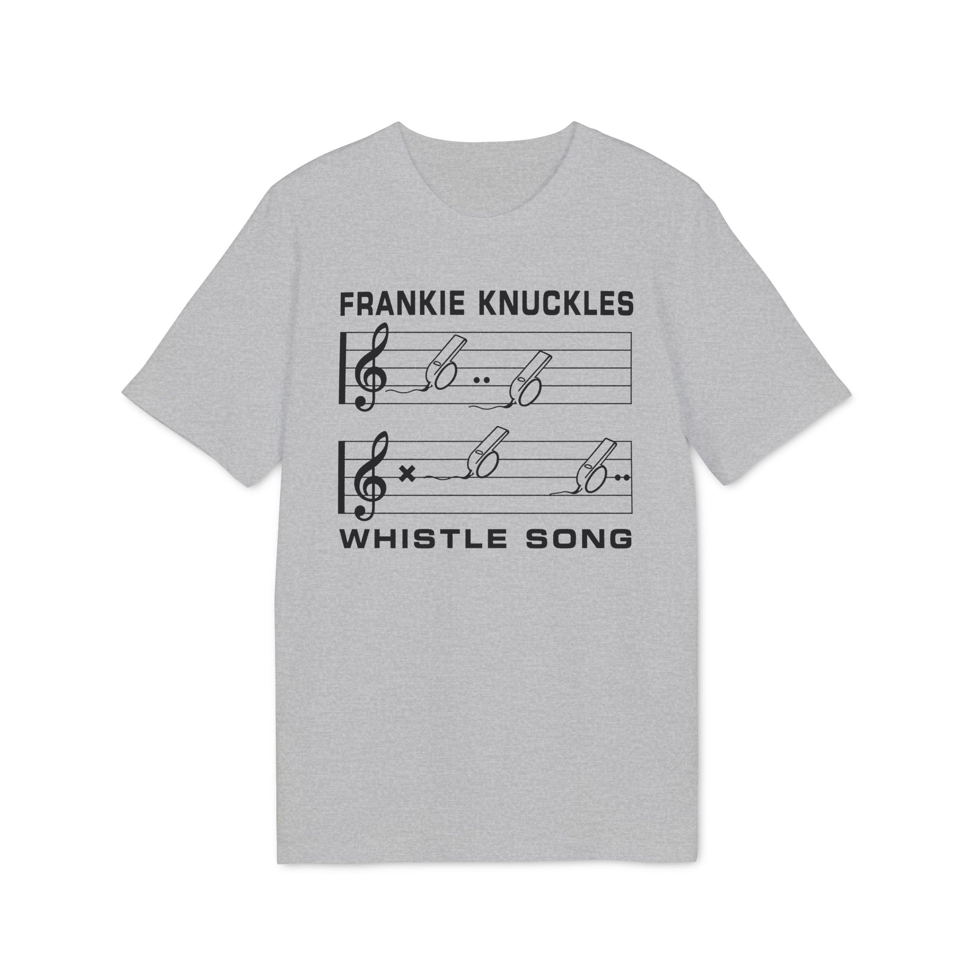 Frankie Knuckles Whistle Song graphic on a grey t-shirt.