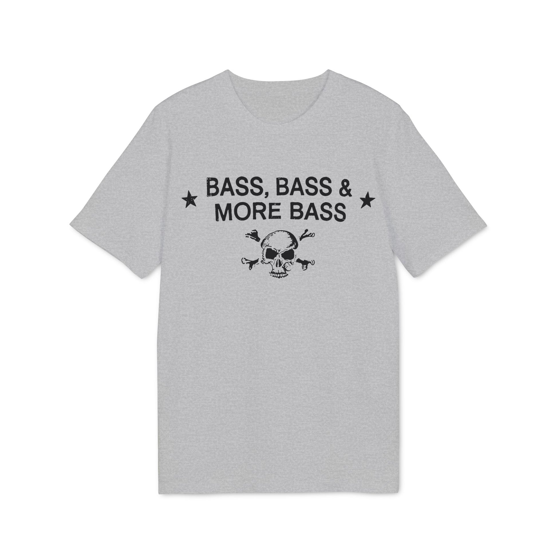 Grey t-shirt with "BASS, BASS & MORE BASS" text and skull graphic.