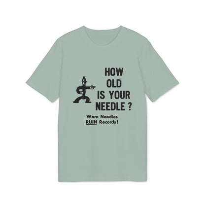 Light green t-shirt with black text and graphic: "HOW OLD IS YOUR NEEDLE? Worn Needles RUIN Records!"