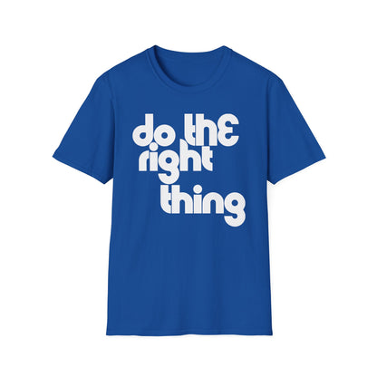 Do The Right Thing T Shirt