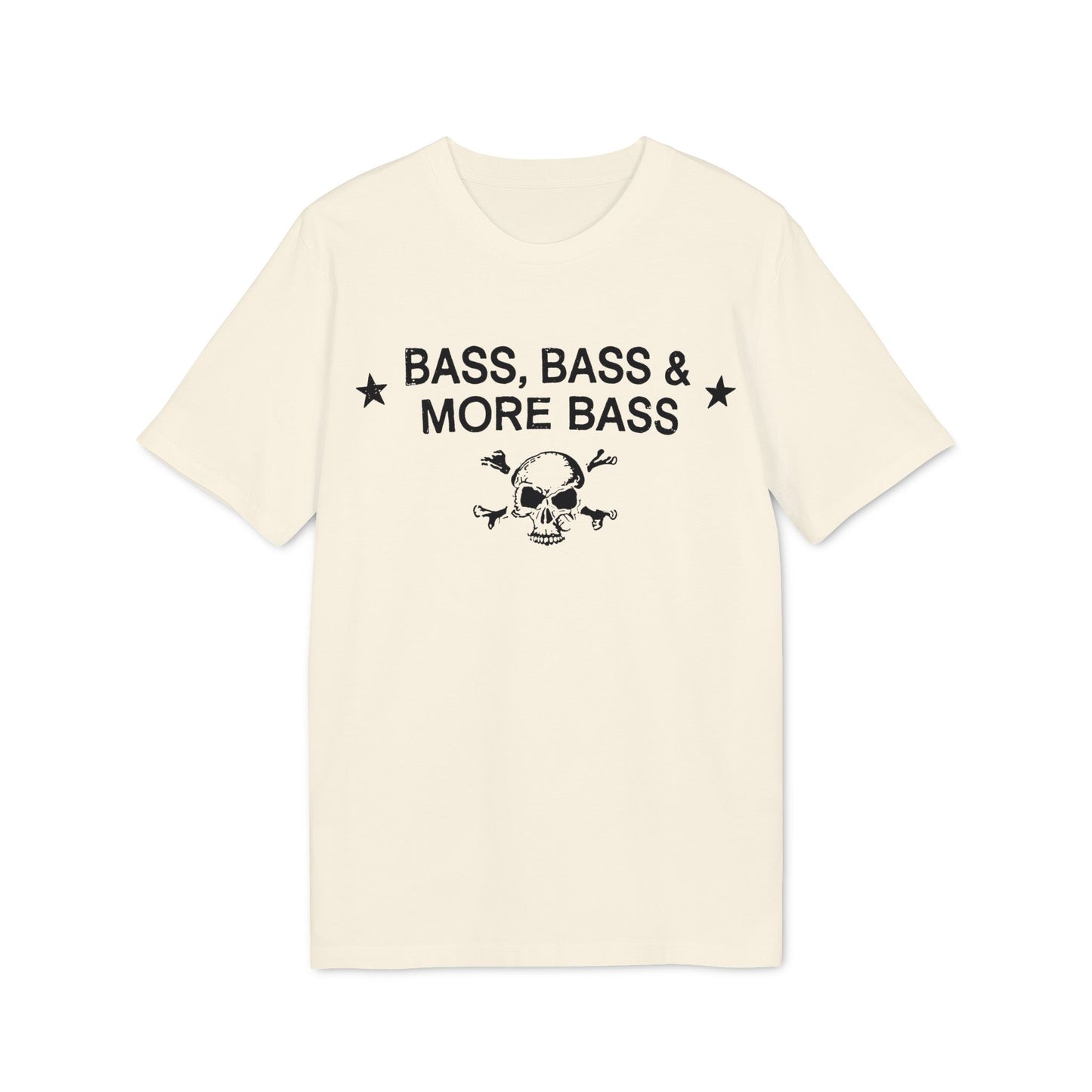 Cream t-shirt with black text reading "BASS, BASS & MORE BASS" and a skull with crossbones.