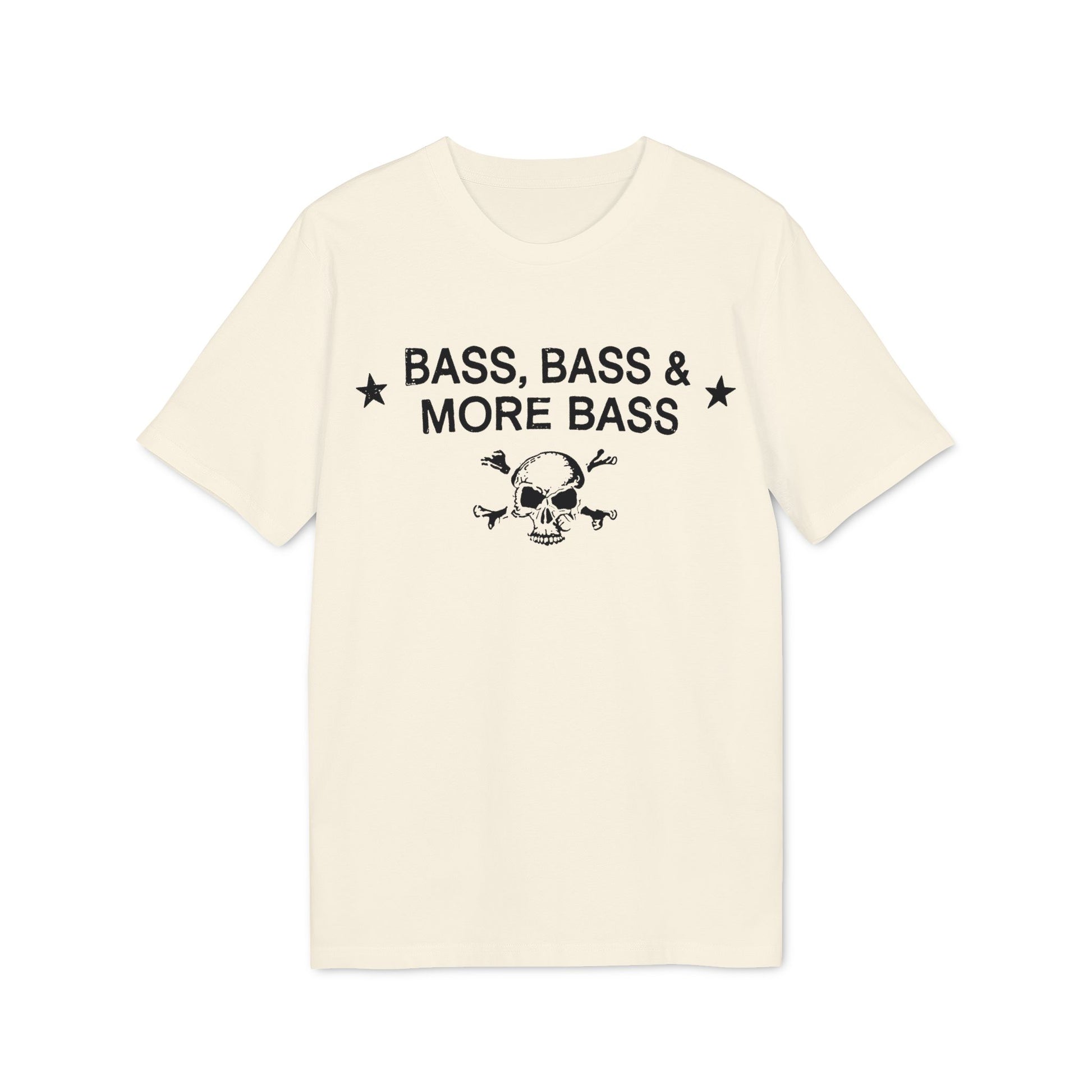 Cream t-shirt with black text reading "BASS, BASS & MORE BASS" and a skull with crossbones.