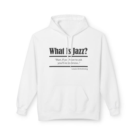 What Is Jazz? Louie Armstrong Hoodie