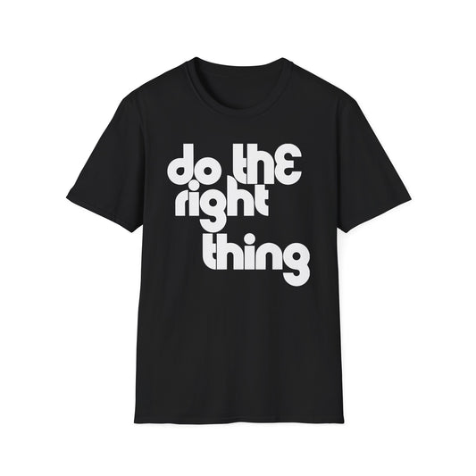 Do The Right Thing T Shirt