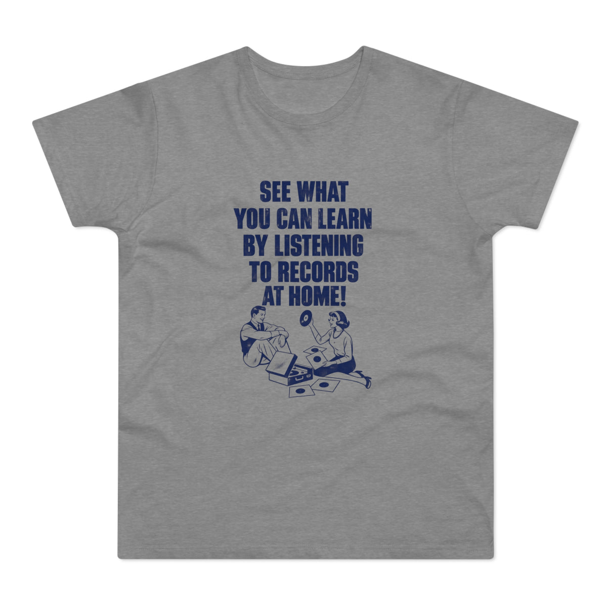 Gray t-shirt with dark blue text and graphic of a couple listening to records.