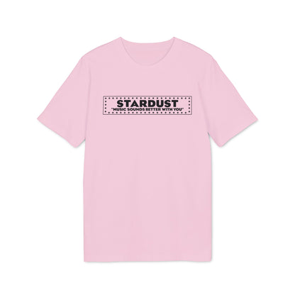 Pink t-shirt with "STARDUST" and "MUSIC SOUNDS BETTER WITH YOU" text.