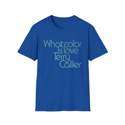 What Color Is Love Terry Callier T Shirt