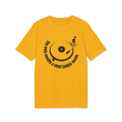 The Only Needle A Vinyl Junkie Needs Bio-T-Shirt (Premium Qualität)