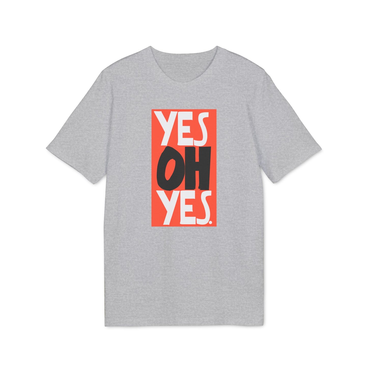 Yes Oh Yes Bio-T-Shirt (Premium Qualität)