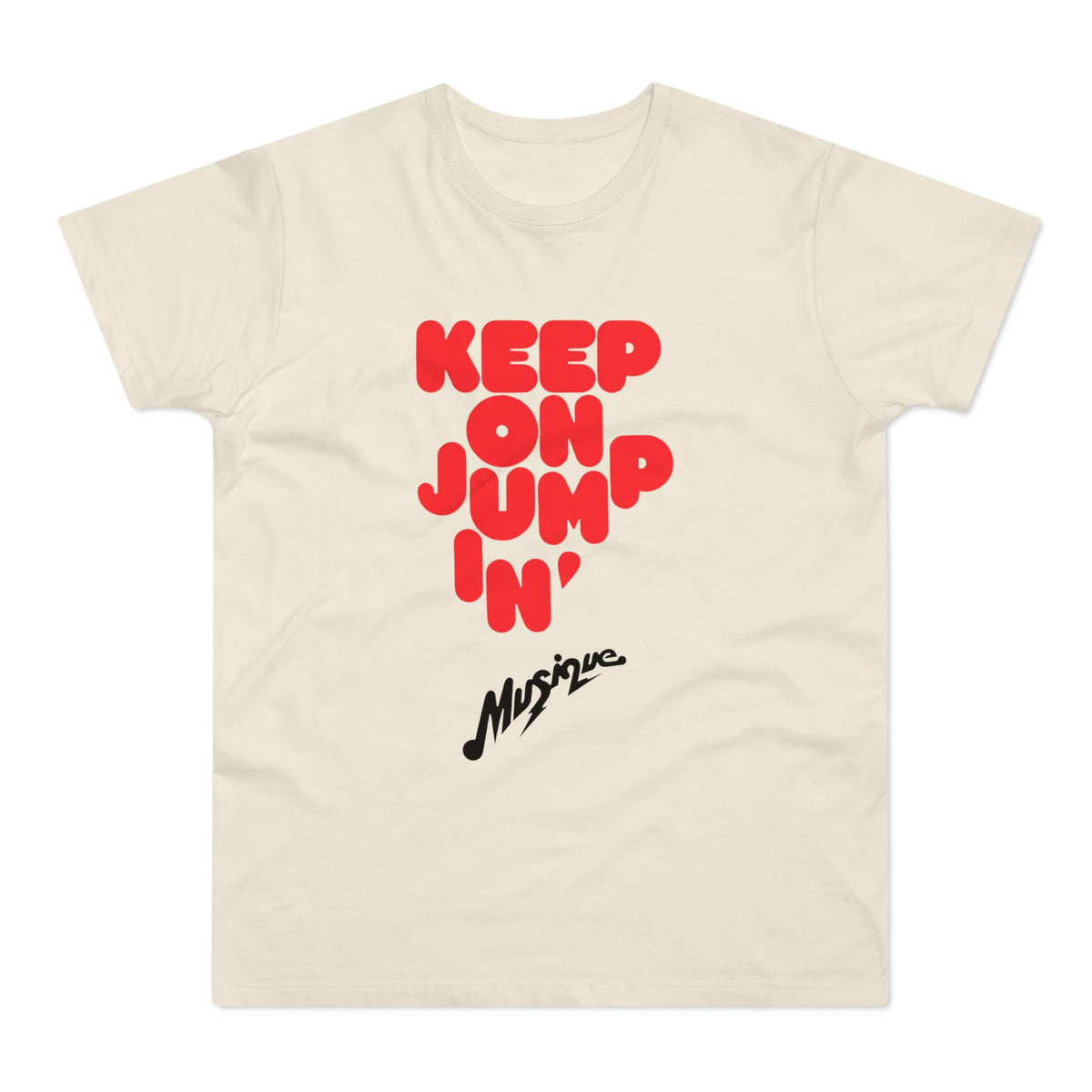 Cream t-shirt with red text "KEEP ON JUMP IN'" and black "Musique" logo.
