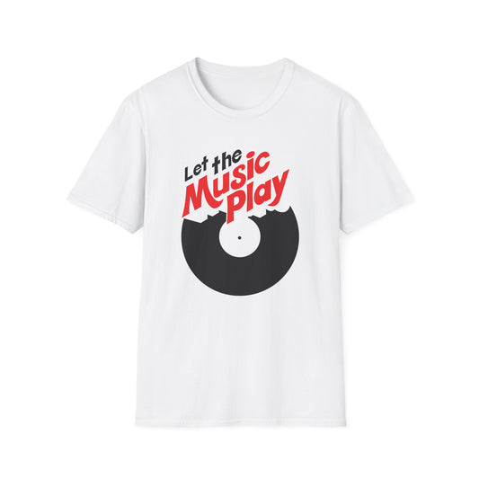 Let The Music Play T Shirt
