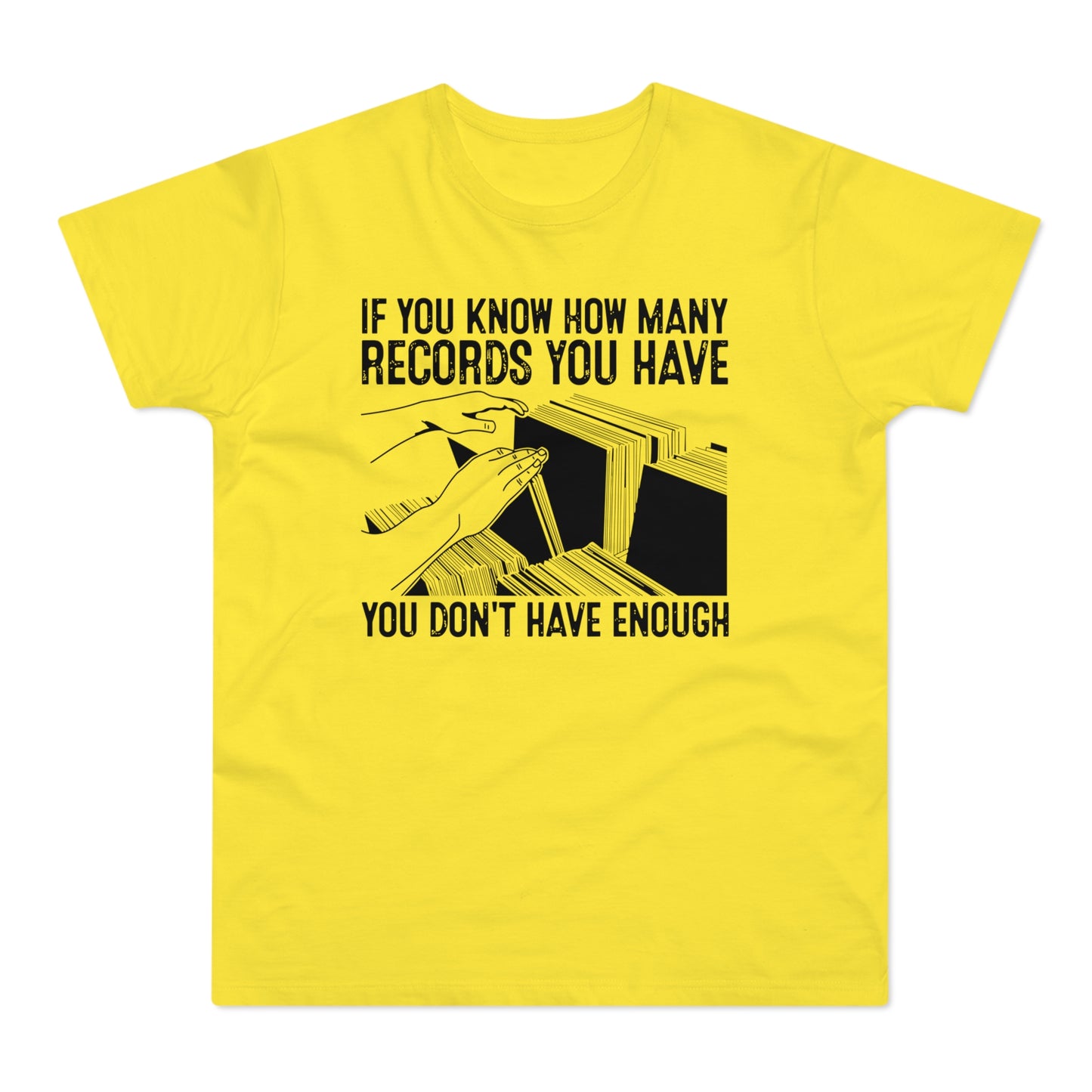 If You Know How Many Records You Have T Shirt (Standardgewicht)