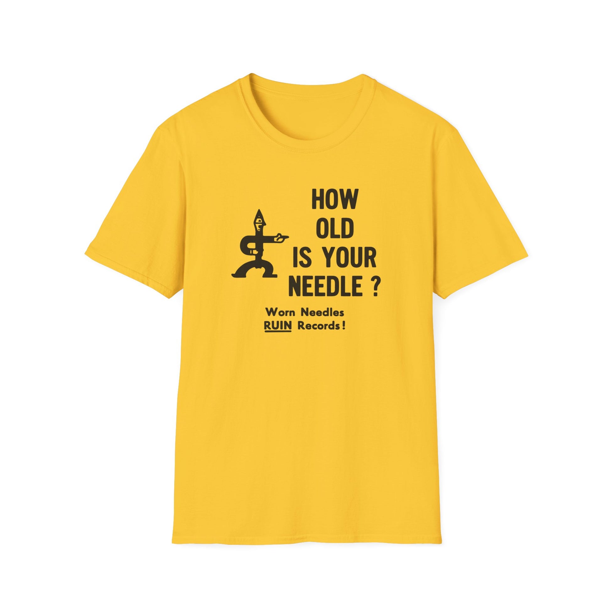 Yellow t-shirt with "HOW OLD IS YOUR NEEDLE?" and a needle graphic.