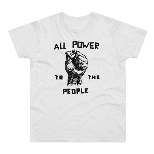 All Power To The People T Shirt (Standardgewicht)