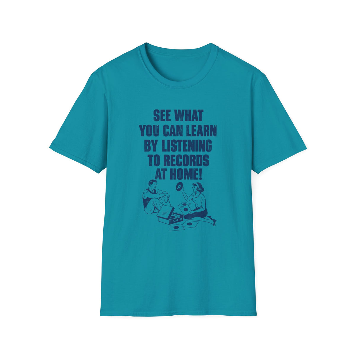 T-shirt with text "SEE WHAT YOU CAN LEARN BY LISTENING TO RECORDS AT HOME!" and illustration.
