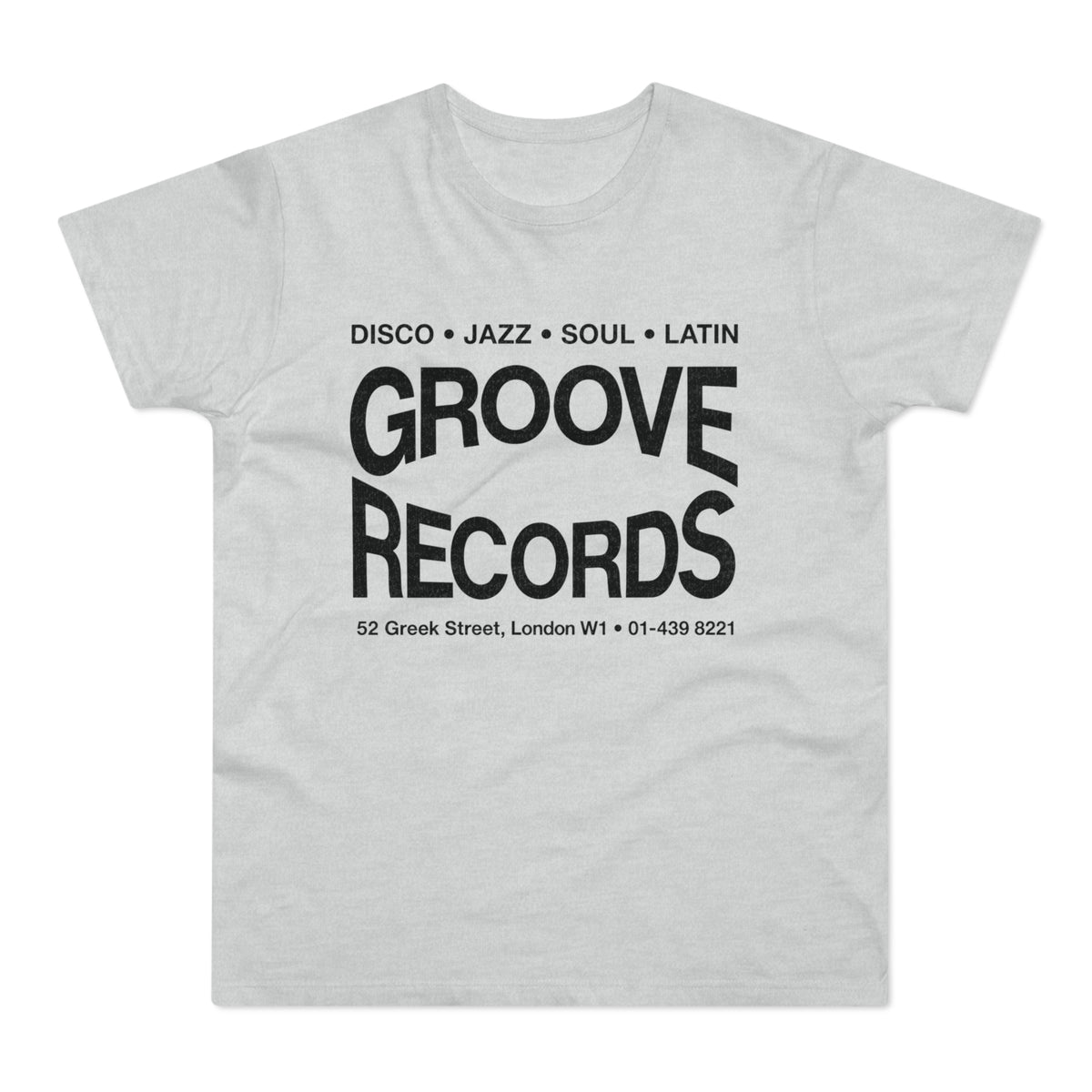 Light grey t-shirt with black text: Disco, Jazz, Soul, Latin, Groove Records, 52 Greek Street, London W1, 01-439 8221.