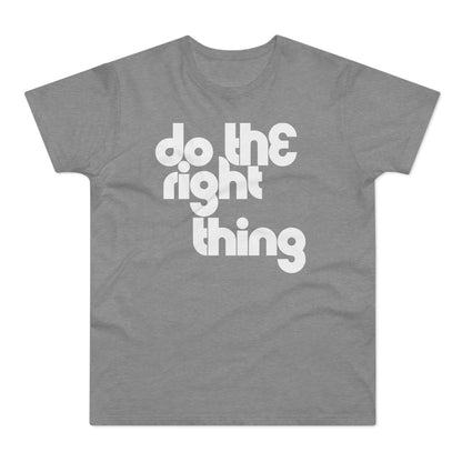 Do The Right Thing T Shirt (Standardgewicht)