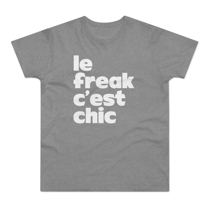 Chic Le Freak Lyrics T Shirt (Standardgewicht)