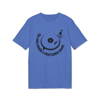 The Only Needle A Vinyl Junkie Needs Bio-T-Shirt (Premium Qualität)