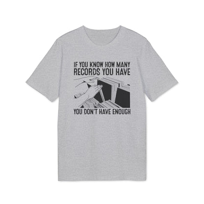 If You Know How Many Records You Have Bio-T-Shirt (Premium Qualität)