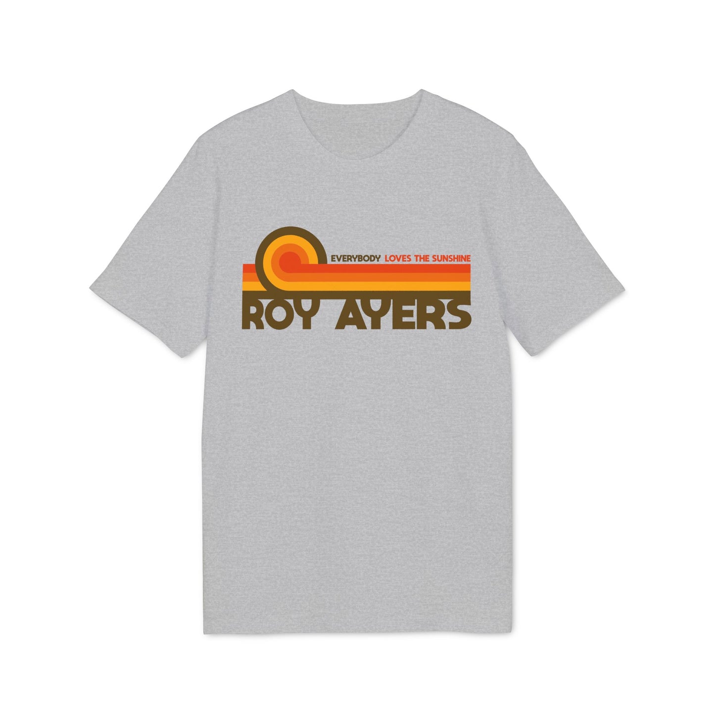 Grey t-shirt with ROY AYERS text and "EVERYBODY LOVES THE SUNSHINE" on retro stripes.