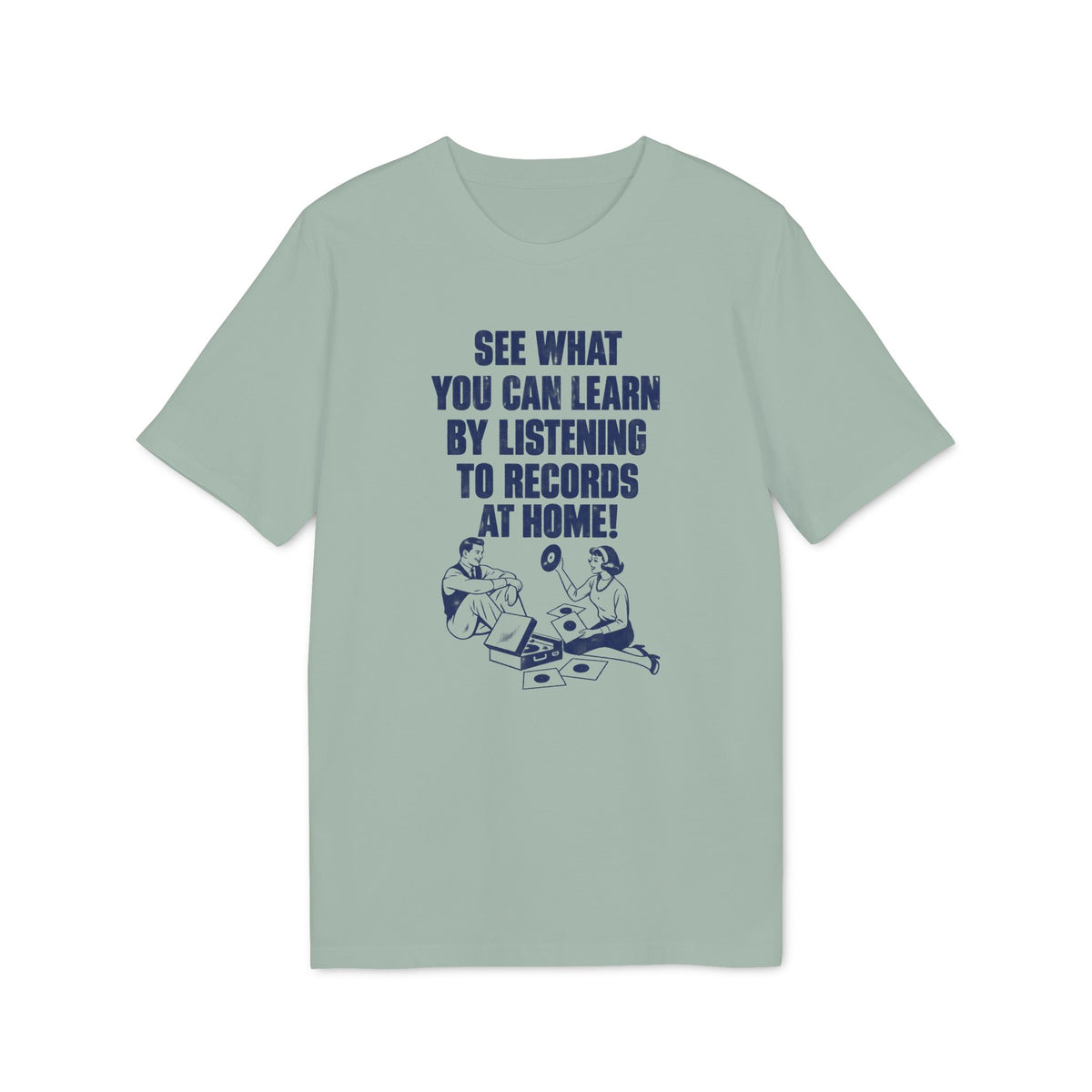 T-shirt with text "See what you can learn by listening to records at home!" and vintage illustration.
