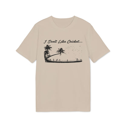 Beige t-shirt with black text "I Don't Like Cricket..." and silhouette of a curved palm tree with people.