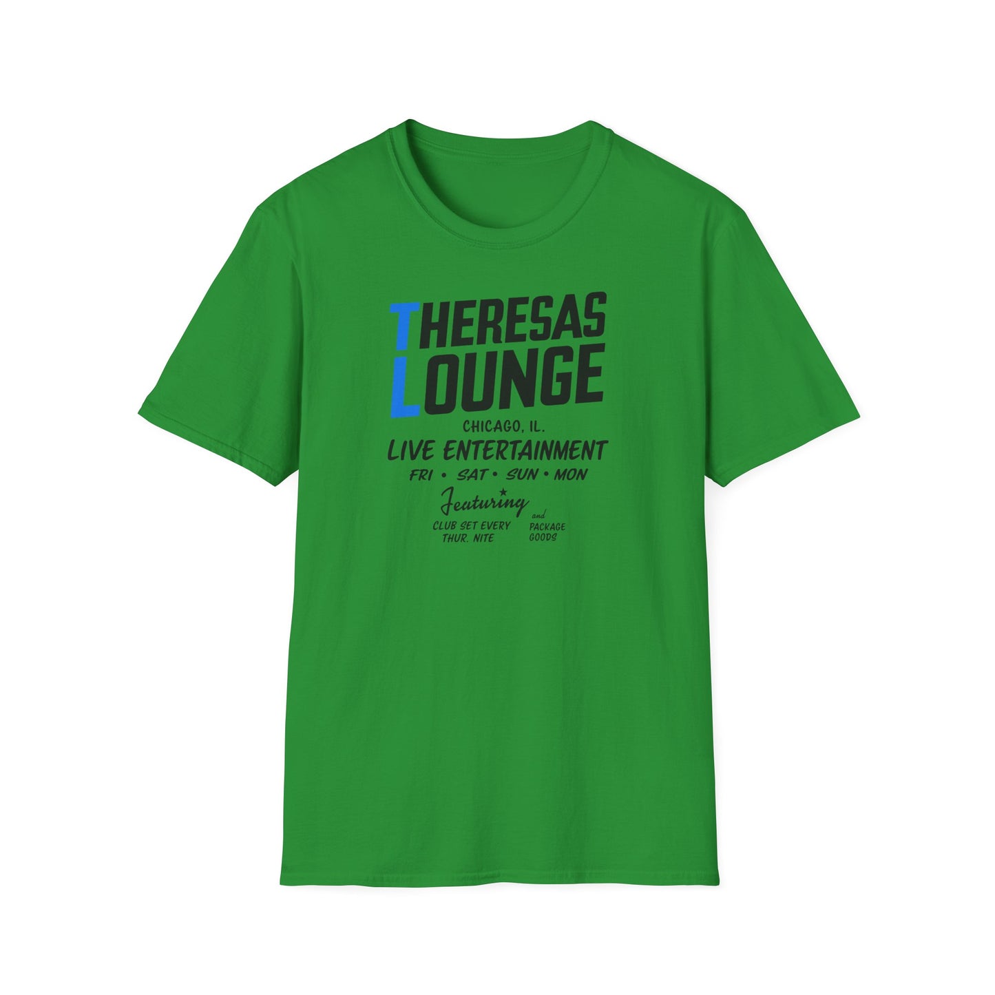 Green t-shirt with "Theresas Lounge Chicago, IL. Live Entertainment" text.