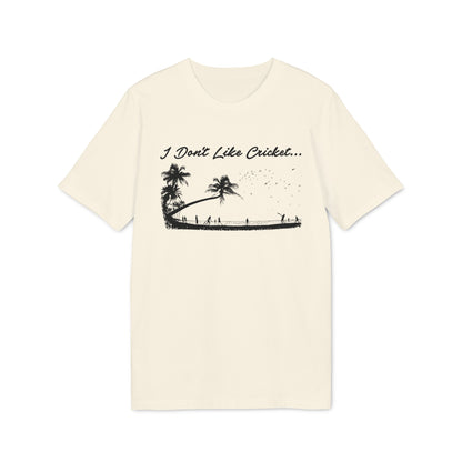 Cream t-shirt with "I Don't Like Cricket..." text and silhouette of palm trees and people.