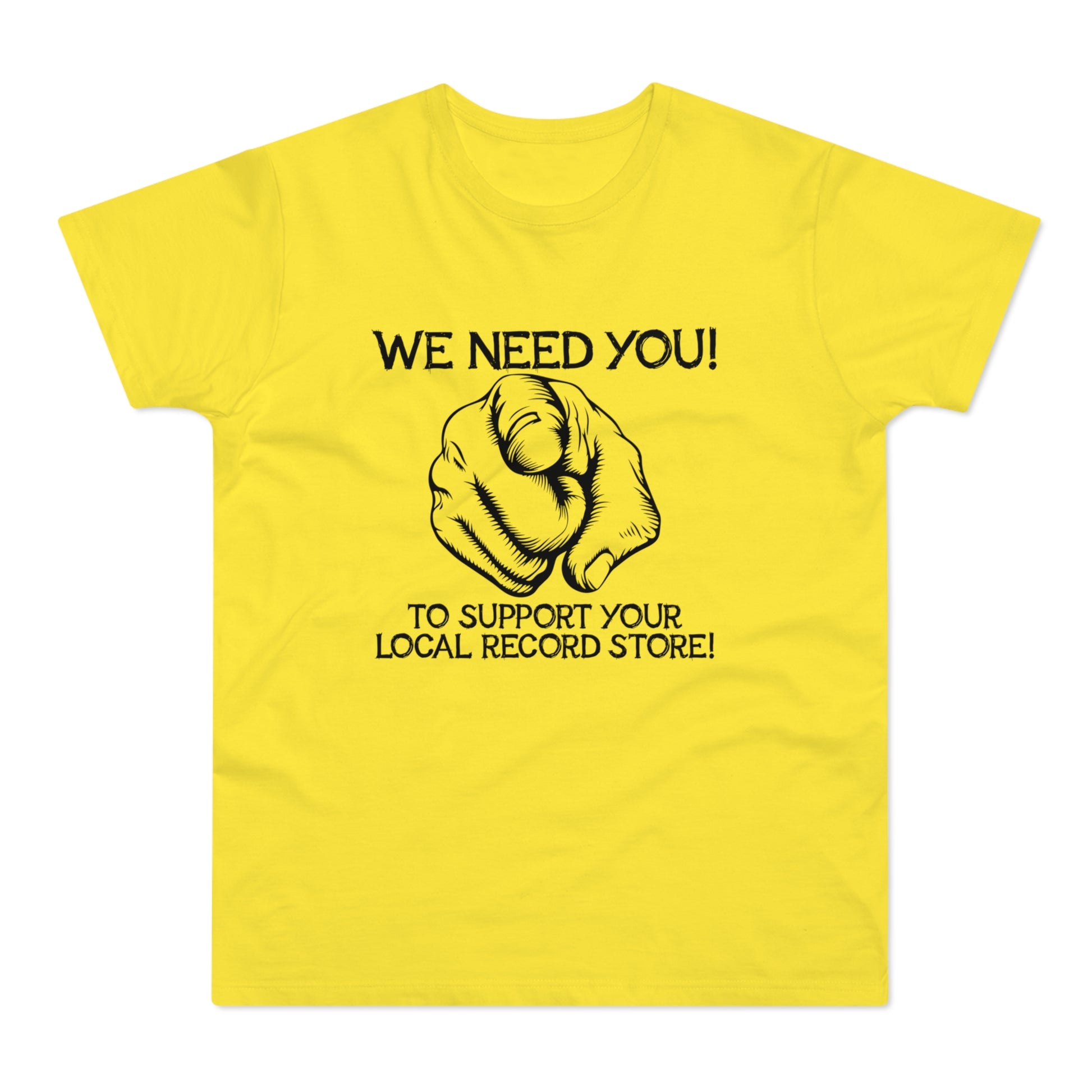 Yellow t-shirt with black text "We Need You!" and pointing finger graphic.