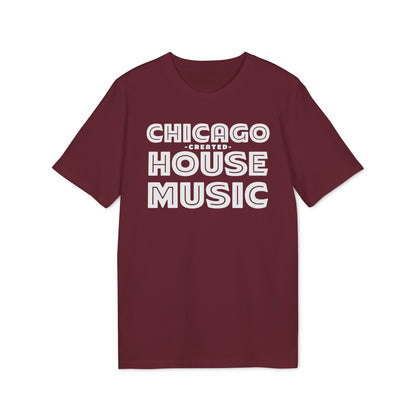 Chicago Created House Music Bio-T-Shirt (Premium Qualität)