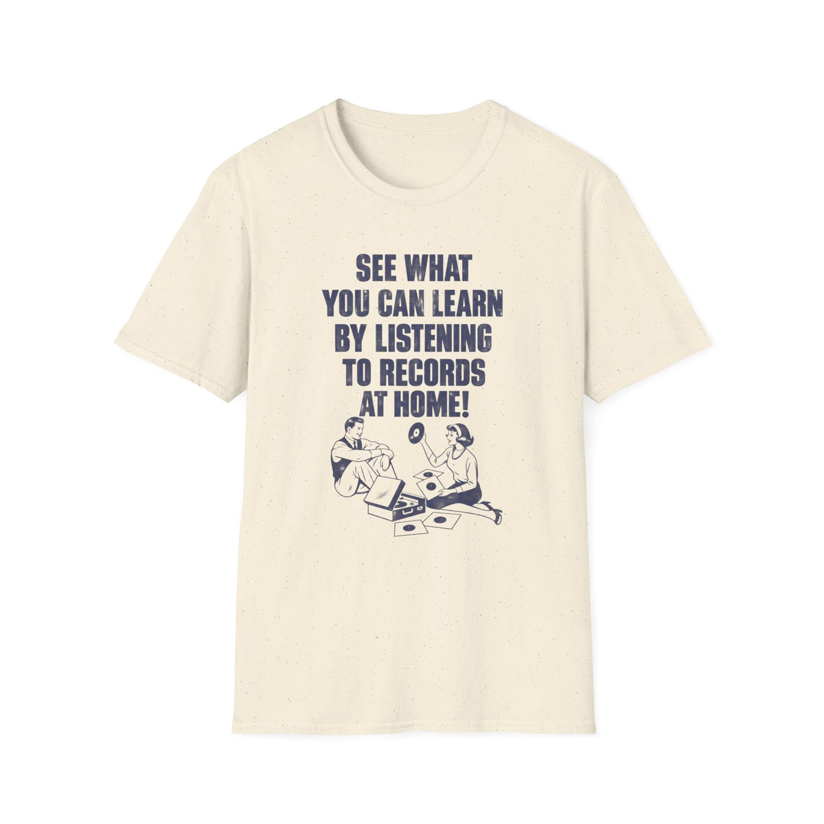 T-shirt with text "SEE WHAT YOU CAN LEARN BY LISTENING TO RECORDS AT HOME!" and retro illustration.