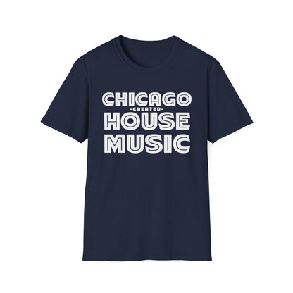 Chicago Created House Music T Shirt